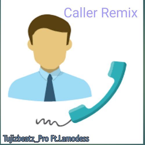 Caller Remix (feat. LAMODESS) cover art