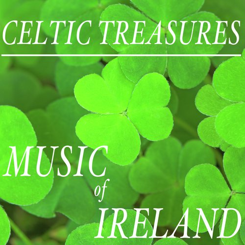 Celtic Treasures: Music of Ireland