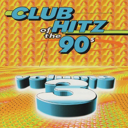 Club Hitz of the 90s, Vol. 3