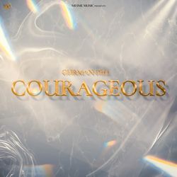 Courageous-CTcgfTx5XUY