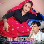 DIRE DIRE RA JAWANI