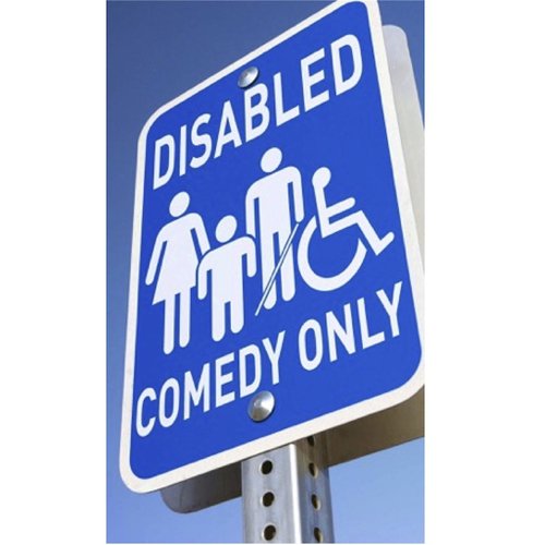 Disabled Comedy Only