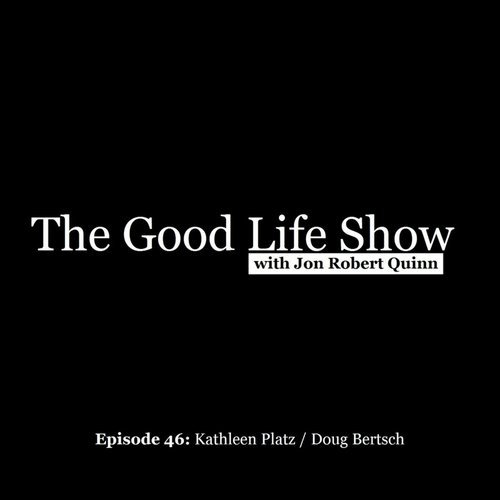 Episode 46: Kathleen Platz / Doug Bertsch (feat. Jon Robert Quinn) cover art