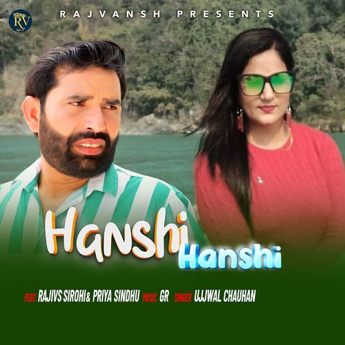 Hanshi Hanshi (feat. Rajiv Sirohi,Priya Sindhu)
