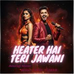 Heater Hai Teri Jawani