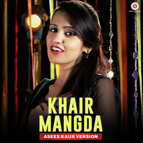 Khair Mangda - Asees Kaur Version