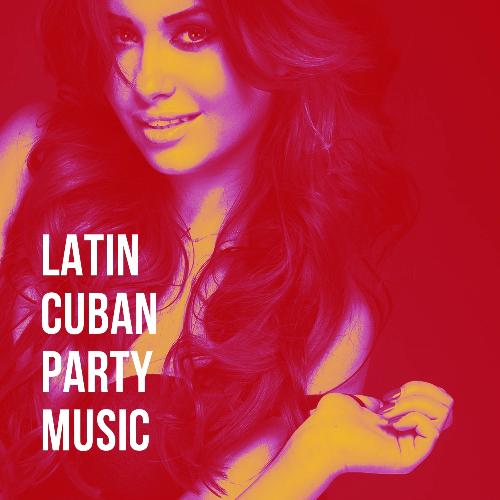 Latin Cuban Party Music