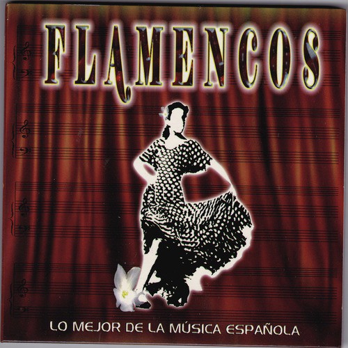 Lo Mejor de la Música Española " Flamencos"