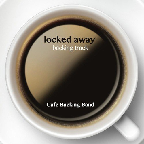 Locked Away (Backing Track Instrumental Version)_poster_image