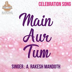 Main Aur Tum-GCQSRysIdgQ