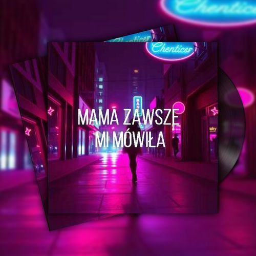 Mama zawsze mi mówiła