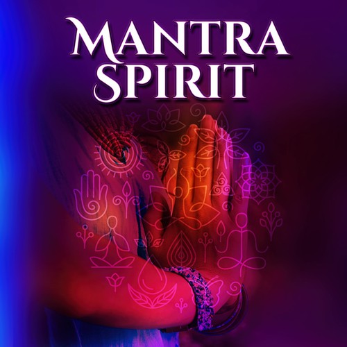 Mantra Spirit – Asian Music, Deep Meditation, Yoga, Zen, Bliss, New Age 2017
