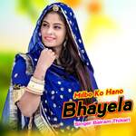 Milno Ko Hano Bhayela