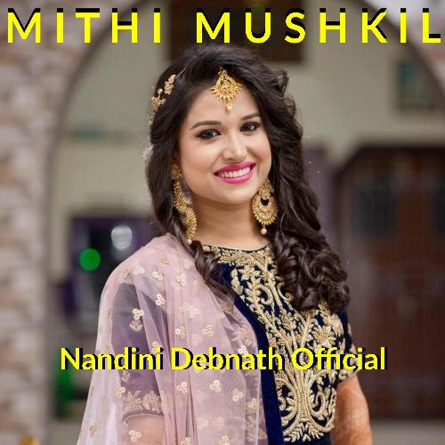 Mithi Mushkil (feat. Nandini Debnath)_poster_image