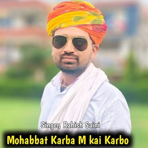 Mohbbat Karba M kai Kabo