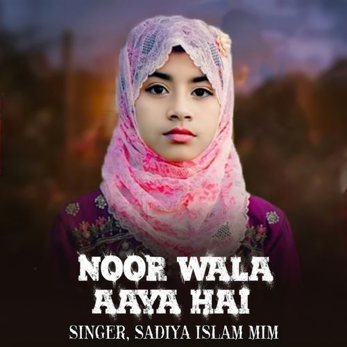 Noor Wala Aya Hai