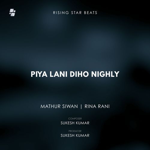 Piya Lani Diho Nighty