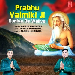 Prabhu Valmiki Ji Duniya De Waliye-XQQ,YwVWYng