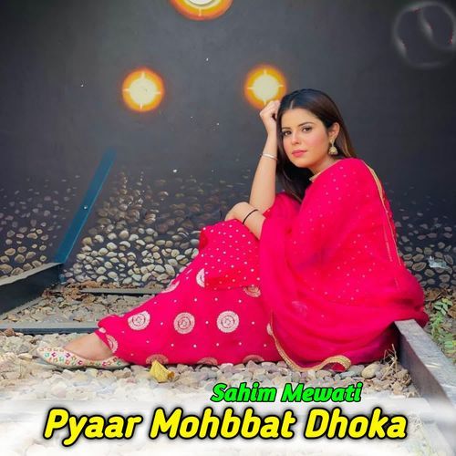 Pyaar Mohbbat Dhoka