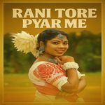 Rani Tore Pyar