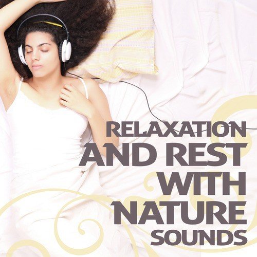 Relaxation and Rest with Nature Sounds