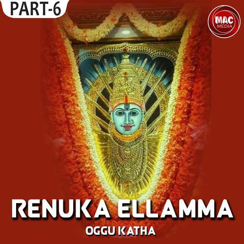 Renuka Ellamma Oggu Katha, Pt. 6