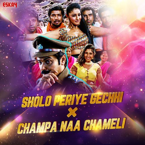 Sholo Periye Gechhi × Champa Naa Chameli