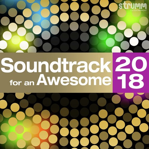 Soundtrack for an Awesome 2018