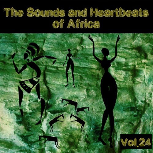 The Sounds and Heartbeat of Africa,Vol.24
