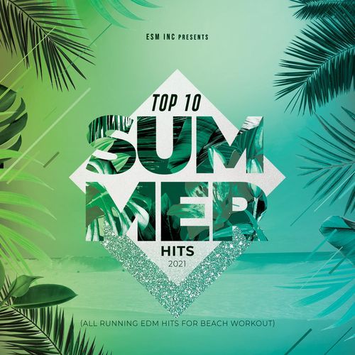 Top 10 Summer Hits 2021 (All Running EDM Hits for Beach Workout)