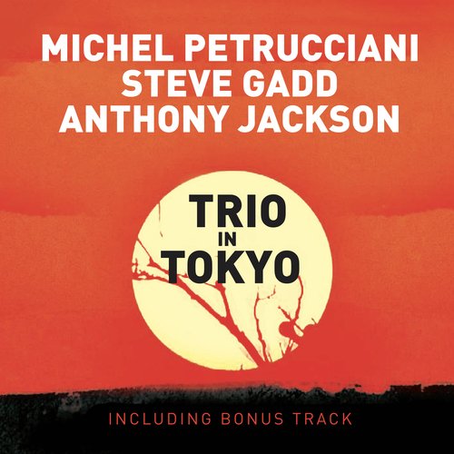 Trio in Tokyo (Live; Bonus Track Version; 2009 Remastered Version)_poster_image