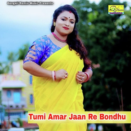 Tumi Amar Jaan Re Bondhu