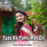 Tute Ke Pahli Mor Dil