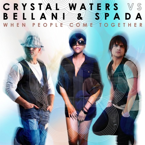 When People Come Together (Crystal Waters Vs Bellani &amp; Spada)_poster_image