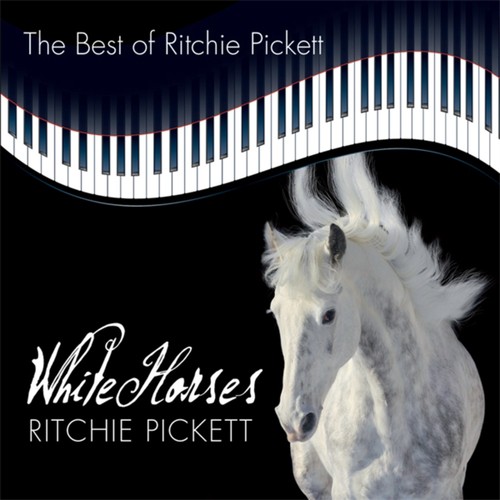 White Horses (The Best of Ritchie Pickett)