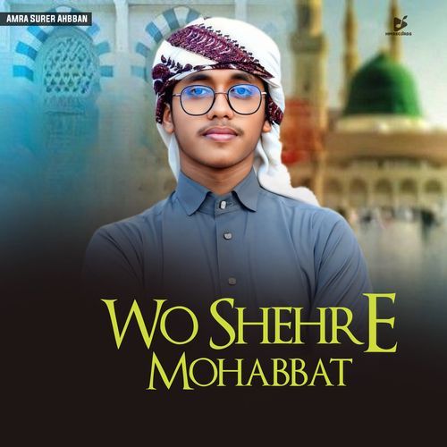 Wo Shehr E Mohabbat
