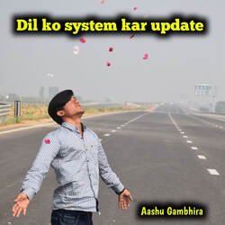 dil ko system kar update-ESxeQgJaBXo