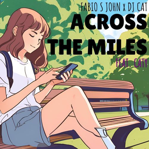 Across The Miles (feat. CATY)