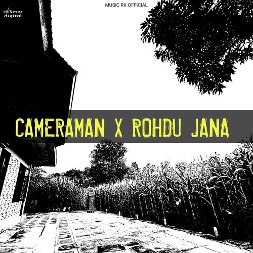 Cameraman X Rohdu Jana