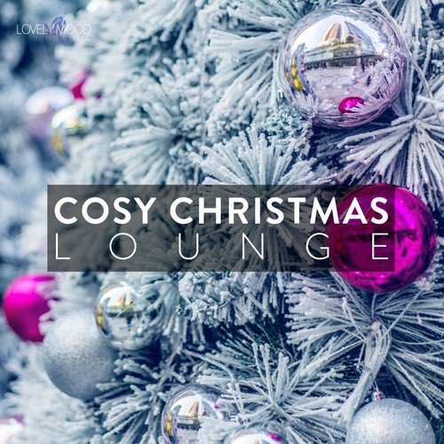Cosy Christmas Lounge, Vol. 1