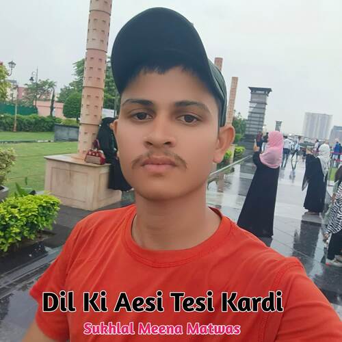 Dil Ki Aesi Tesi Kardi