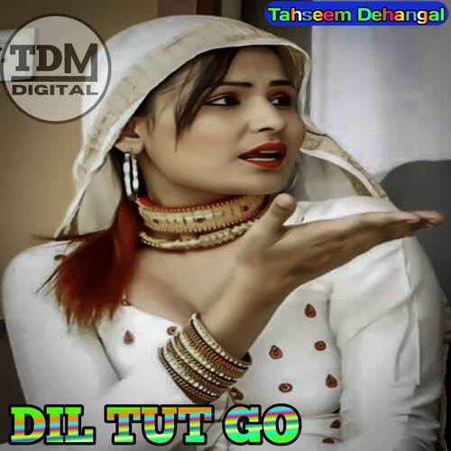 Dil Tut go