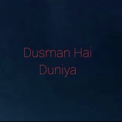 Dusman Hai Duniya-FDAMYStgX2A