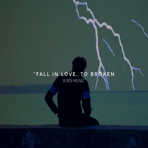 Fall in Love to Broken