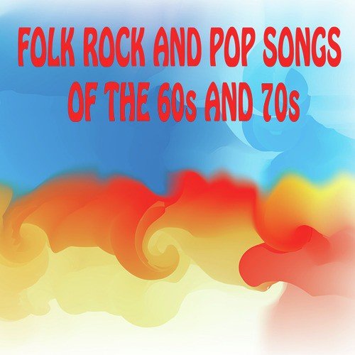 Folk Rock and Pop Piano Songs of the 60s and 70s