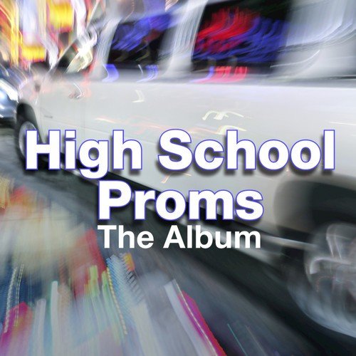 High School Proms: The Album