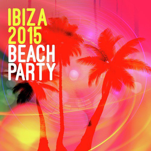 Ibiza 2015 Beach Party