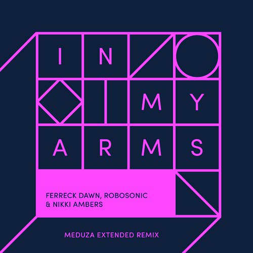 In My Arms (Meduza Extended Remix) (Meduza Extended Remix)