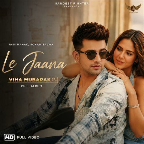 Le Jaana (Viha Mubarak 50+ Track)