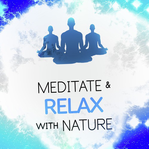 Meditate & Relax with Nature